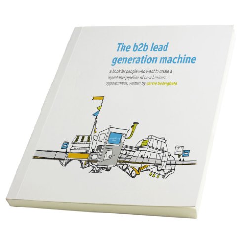 The B2B Lead Generation Machine