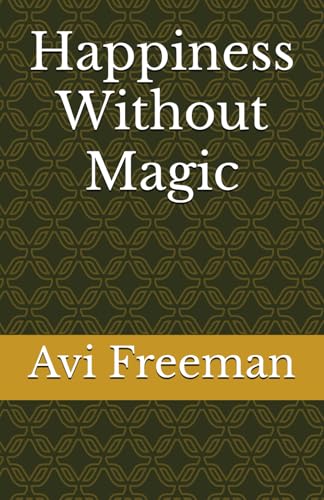 Happiness Without Magic