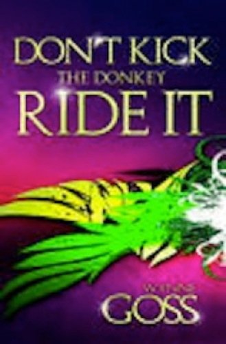 Don't Kick the Donkey - Ride It!