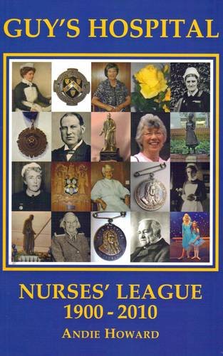 The Story of Guy's Hospital Nurses' League (Past and Present)