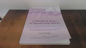 A Hundred Years of Speed with Safety 