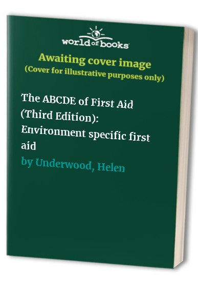 The ABCDE of First Aid (Third Edition)