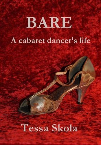 Bare - A Cabaret Dancer's Life