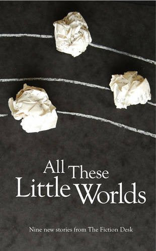 All These Little Worlds