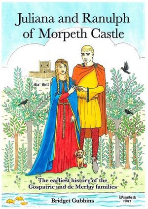 Juliana and Ranulph of Morpeth Castle