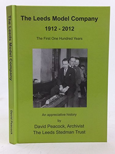 The Leeds Model Company 1912 - 2012