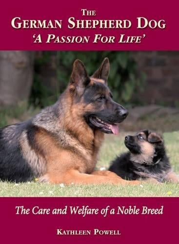 The German Shepherd Dog - a Passion for Life