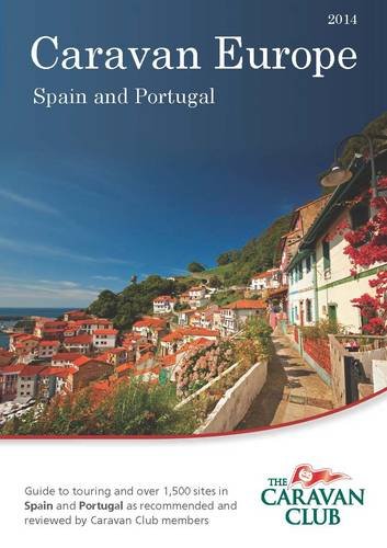 Caravan Europe Guide to Sites and Touring in Spain and Portugal