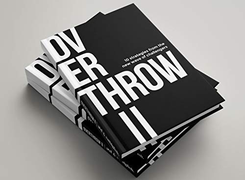 Overthrow II - 10 strategies from the new wave of challengers