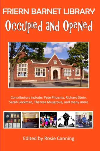 Occupied and Opened - The Story of Friern Barnet Library