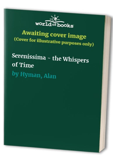 Serenissima - the Whispers of Time