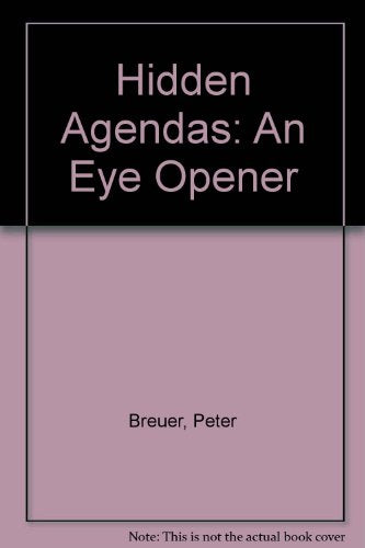 Hidden Agendas