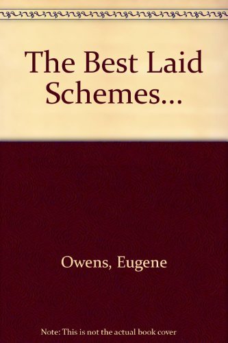 The Best Laid Schemes...