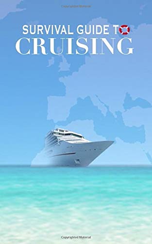 Survival Guide to Cruising (Survival Guides)