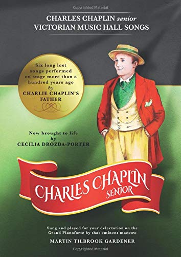 Charles Chaplin Senior Victorian Music Hall Songs