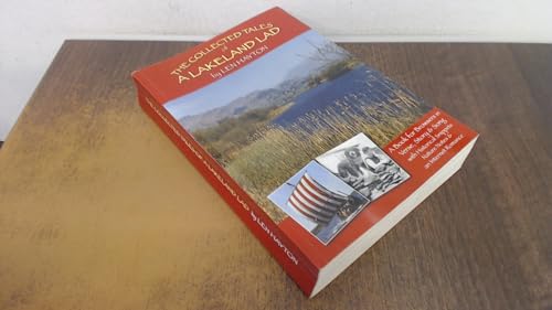 The Collected Tales of a Lakeland Lad