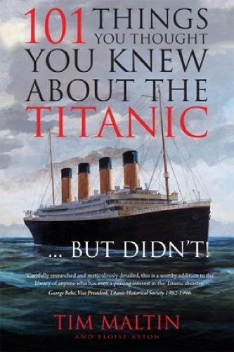 101 Things You Thought You Knew About The Titanic...but Didn't