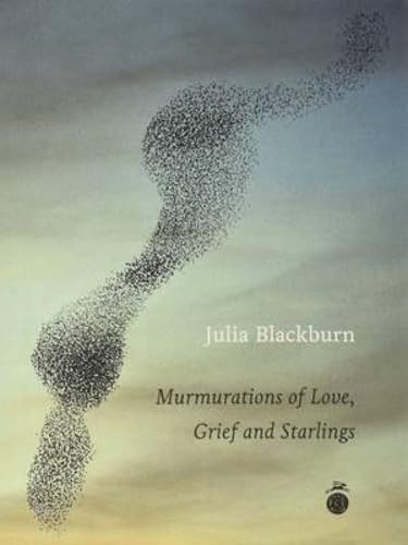 Murmurations of Love, Grief & Starlings