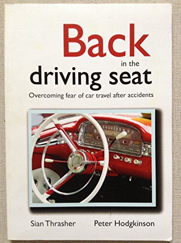 Back in the Driving Seat: Overcoming Fear of Car Travel After Accidents