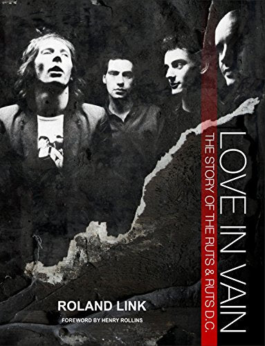 Love In Vain - The Story Of The Ruts & Ruts D.C