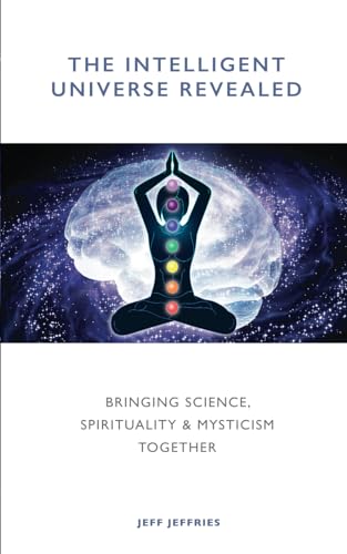 The Intelligent Universe Revealed