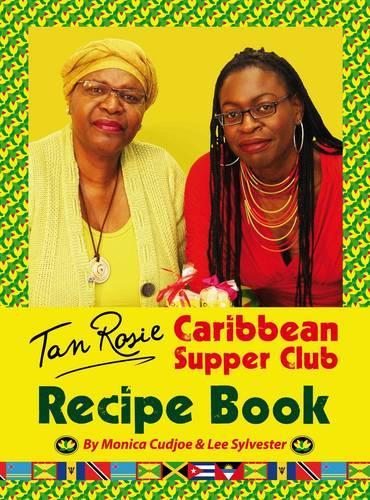 Tan Rosie Caribbean Supper Club Recipe Book