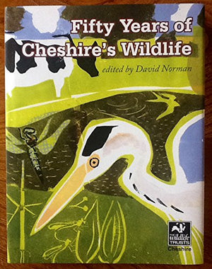 Fifty Years of Cheshire's Wildlife