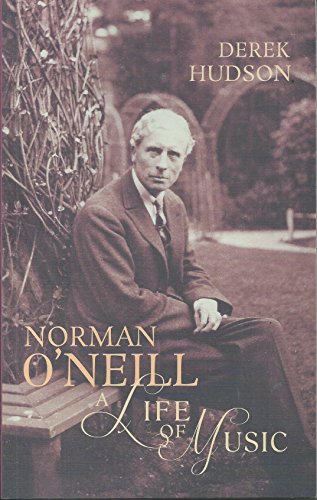 Norman O'Neill - A Life of Music