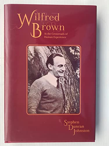 Wilfred Brown: At the Crossroads of Human Experience