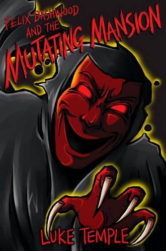 Felix Dashwood and the Mutating Mansion