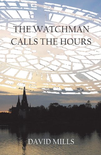 The Watchman Calls the Hours