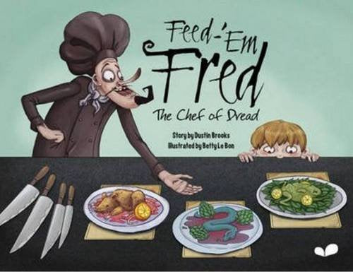 Feed-'em Fred (The Chef of Dread)
