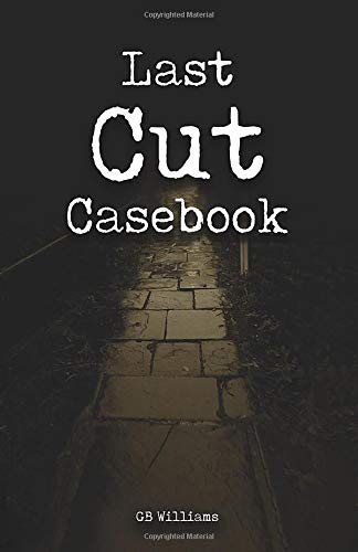 Last Cut Casebook