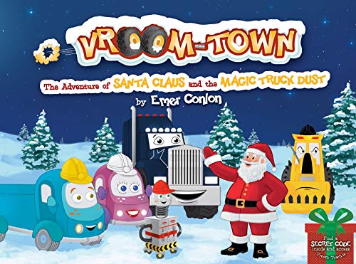 The Vroom-Town:  The Adventure of Santa Claus and the Magic Truck Dust