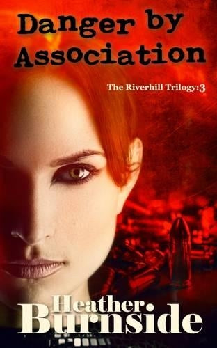 Danger by Association: The Riverhill Trilogy