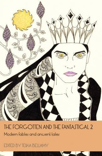 The Forgotten and the Fantastical: Modern Fables and Ancient Tales