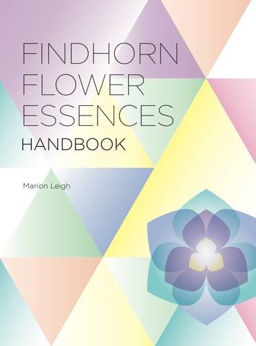 Findhorn Flower Essences Handbook