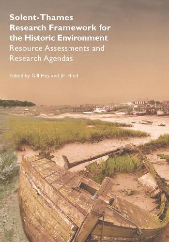 Solent-Thames: Research Framework for the Historic Environment