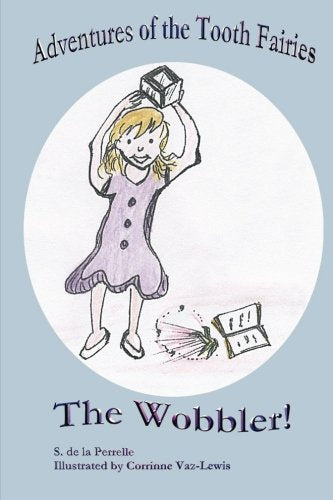 Adventures of the Tooth Fairies - the Wobbler! (Black & White)