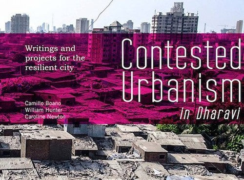 Contested Urbanism in Dharavi