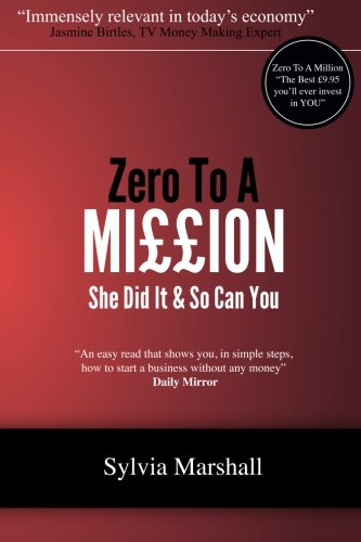 Zero To A Million: She Did It & So Can You