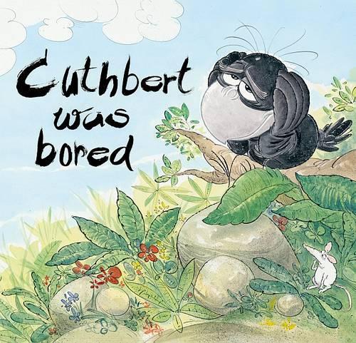 Cuthbert Was Bored