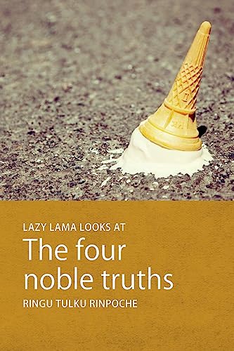 Lazy Lama Looks at the Four Noble Truths