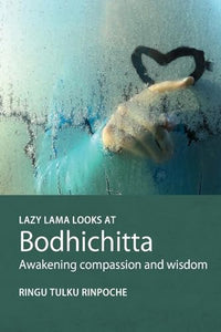Lazy Lama Looks at Bodhichitta 