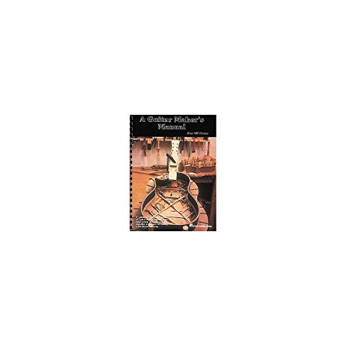 The Guitar Maker's Manual