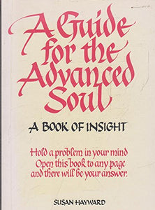 A Guide for the Advanced Soul 