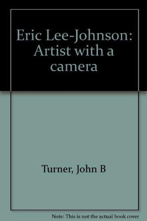 Eric Lee-Johnson: Artist with a camera