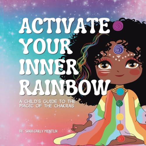 Activate Your Inner Rainbow