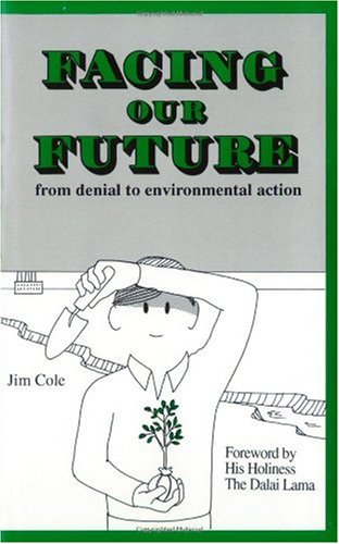 Facing Our Future from Denial to Environmental Action