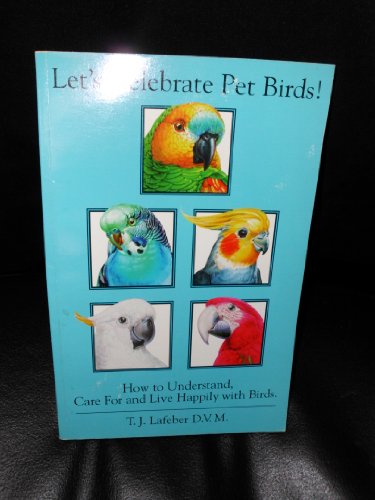 Let's Celebrate Pet Birds